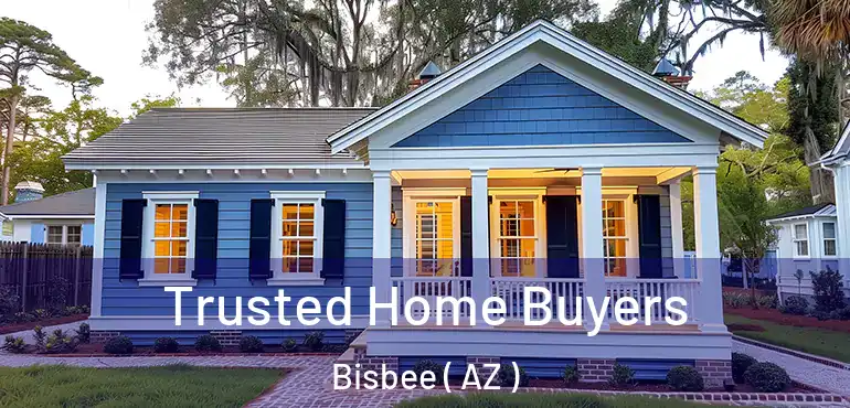  Trusted Home Buyers Bisbee ( AZ )