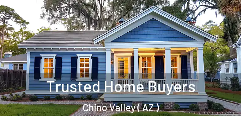  Trusted Home Buyers Chino Valley ( AZ )