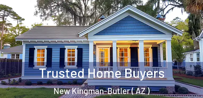  Trusted Home Buyers New Kingman-Butler ( AZ )