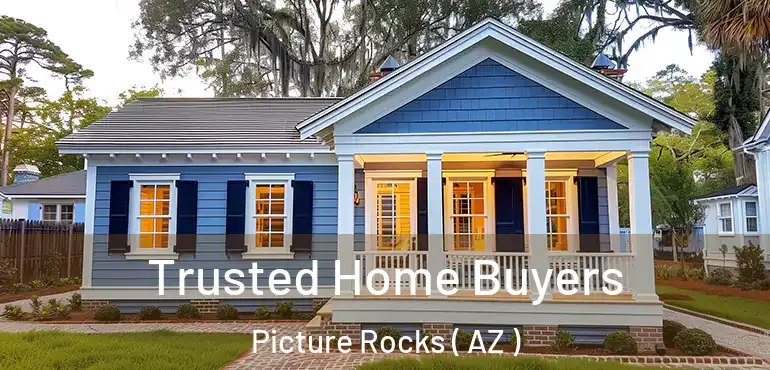 Trusted Home Buyers Picture Rocks ( AZ )