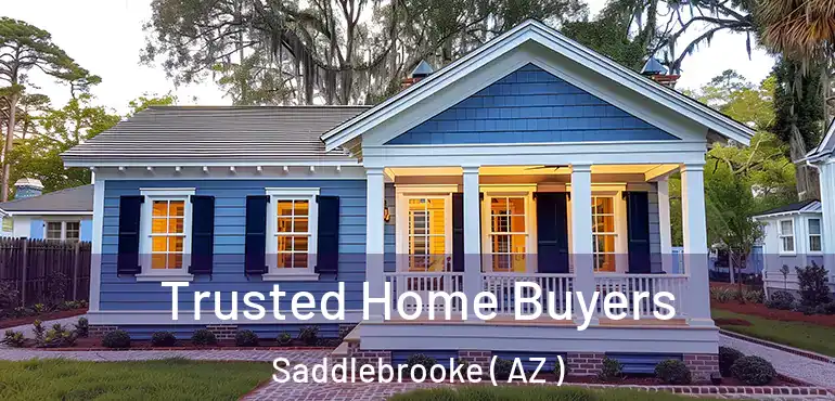  Trusted Home Buyers Saddlebrooke ( AZ )