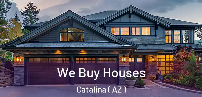  We Buy Houses Catalina ( AZ )