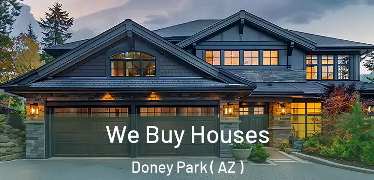  We Buy Houses Doney Park ( AZ )