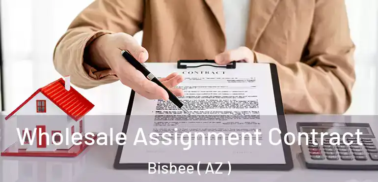  Wholesale Assignment Contract Bisbee ( AZ )