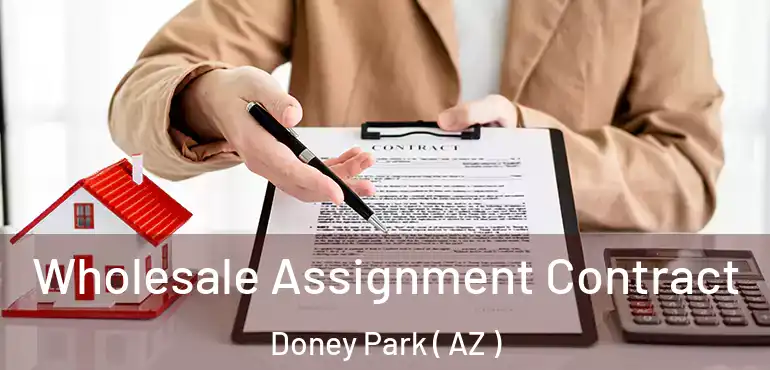  Wholesale Assignment Contract Doney Park ( AZ )