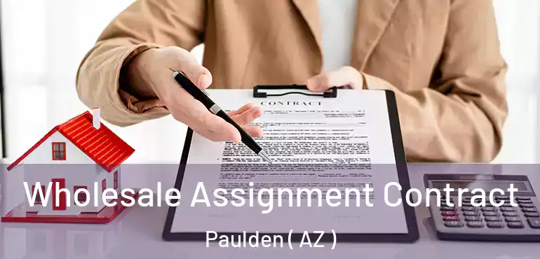  Wholesale Assignment Contract Paulden ( AZ )