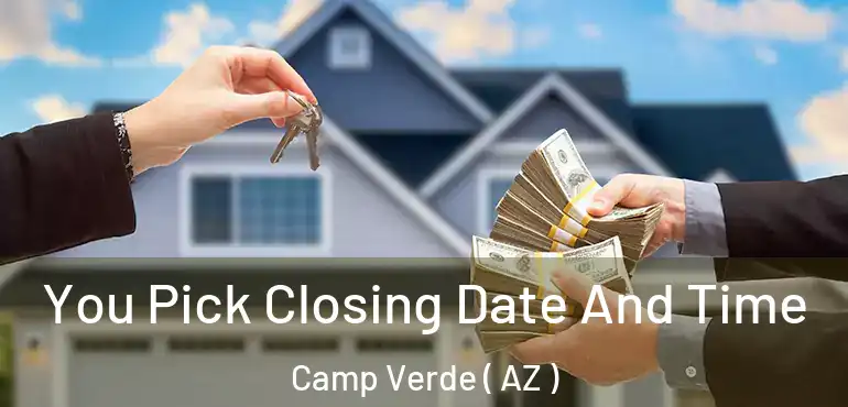  You Pick Closing Date And Time Camp Verde ( AZ )